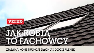 Zmiana konstrukcji dachu i docieplenie – jak robią to fachowcy [upl. by January]