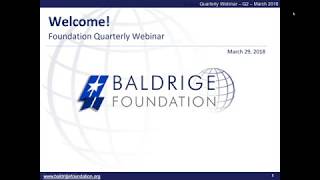 Baldrige Foundation Quarterly Webinar March 29 2018 [upl. by Ahsiad]