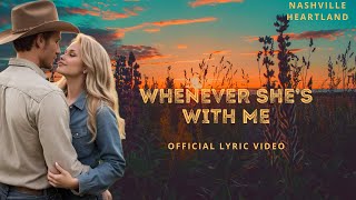 Whenever Shes With Me  Lyric Video [upl. by Yttel]