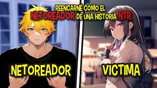 ⚡REENCARNO EN UN MANGA NTR Y EL ES EL NETOREADOR  REENCARNE EN UN NTR Y ME NIEGO A SEGUIR MI PAPEL [upl. by Lemar]