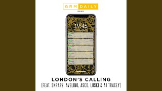 Londons Calling feat Skrapz Avelino Asco Loski amp AJ Tracey [upl. by Kerby]