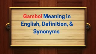 Gambol Meaning in English Definition and Gambol Synonyms  Thesaurus Thrive [upl. by Ojytteb]