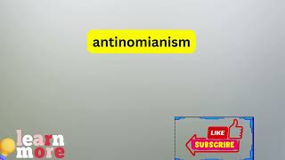 How to Pronounce antinomianism [upl. by Leopoldine17]