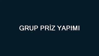 Grup Priz Yapımı [upl. by Halet585]