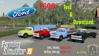 Farming Simulator 2019 Ford F600 v10 Truck Mod Test amp Download FS19 [upl. by Persian]