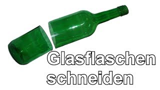 Glasflaschen schneiden [upl. by Shelman]