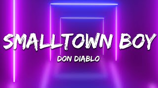 Don Diablo  Smalltown Boy Lyrics [upl. by Jaquiss]