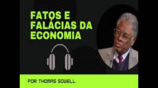 Fatos e falácias da economia  Thomas Sowell  Audiolivro Audiobook [upl. by Ylaek]