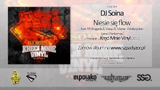 03 Dj Soina  Niesie się flow feat RR Brygada amp Wasp amp Marian Wielkopolski prod Pantomas [upl. by Bellda]