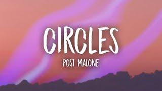 Post Malone  Circles Lyrics [upl. by Maleen]