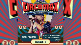 21 LUniverso Tranne Noi  CIRCOMAX Max Pezzali LIVE Circo Massimo [upl. by Acyssej]