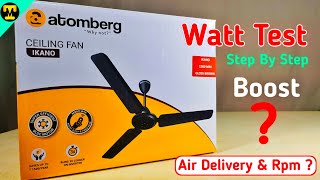 Atomberg Ikano Watt Test Speed By Speed Air Delivery amp Rpm [upl. by Aivalf]