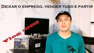 DEIXAR O EMPREGO VENDER TUDO E PARTIR  Diário de Motochileiro Vlog 002 [upl. by Klinges315]