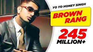 Brown Rang  Yo Yo Honey Singh Audio song indias No1 video song [upl. by Giule]