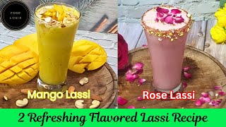 2 Types of Flavored Lassi in 5 Minutes I Mango Lassi I Rose Lassi I Best Healthy Summer Drinks [upl. by Atnwahs]