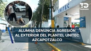 Alumna de UNITEC Azcapotzalco denuncia agresión de comerciantes y falta de apoyo del plantel [upl. by Ahsekyw246]