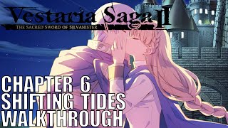 Vestaria Saga 2 Ch6  Shifting Tides Walkthrough Sacred Sword of Silvanister [upl. by Eelyrag]