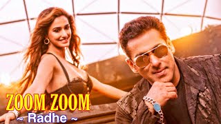 Zoom Zoom Full Song  Ash King amp Iulia Vantur  Radhe  Salman Khan  Disha Patani  Tsc [upl. by Hubbard742]