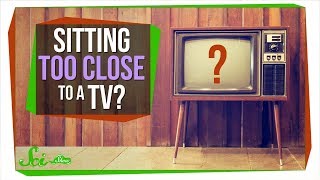 Is Sitting Too Close to the TV Really Bad for You [upl. by Broek]