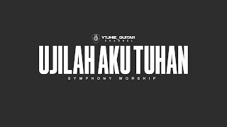 UJILAH AKU TUHAN  SYMPHONY WORSHIP Electric Guitar Cover [upl. by Annirok37]