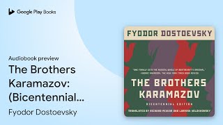 The Brothers Karamazov Bicentennial Edition by Fyodor Dostoevsky · Audiobook preview [upl. by Marquis]