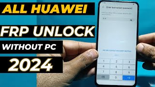 All Huawei FRP Unlock 2024Huawei Google Account Bypass without PC [upl. by Acirem]