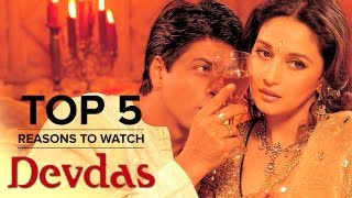 Top 5 Reasons to Watch Devdas [upl. by Einehpets737]