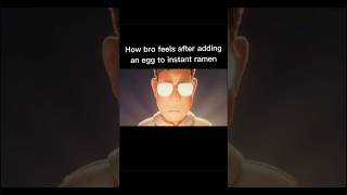 How bro feels after adding an egg to instant ramen meme cooking [upl. by Drew]