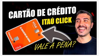 CARTAO DE CREDITO ITAU CLICK VALE A PENA Cartão itaucard click é bom [upl. by Eldnar]