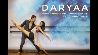 Daryaa Dance Cover  Rohit Choudhary Choreography  ft Dhruvi Shah  Manmarziyaan [upl. by Pippas862]