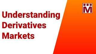 Derivatives Markets  Meaning  Basic Concepts of Derivatives [upl. by Mccollum]