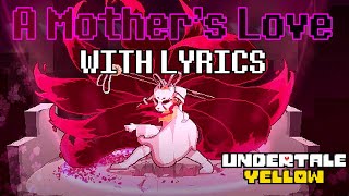 A Mothers Love With Lyrics  Undertale Yellow [upl. by Belac14]