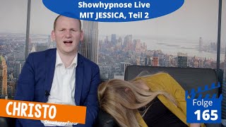 Christo hypnotisiert  Showhypnose Folge 165 Jessica Teil 2 [upl. by Talbott]