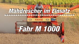 Mähdrescher im Einsatz Folge 5 Fahr M 1000 FULL HD Film [upl. by Dowzall]