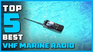 Top 5 Best VHF Marine Radios Reviews 2023 RANKED [upl. by Adnhoj887]