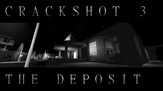 CRACKSHOT 3 THE DEPOSIT [upl. by Weisbrodt]