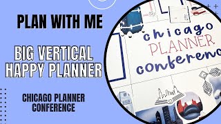 Plan With Me  Big Vertical Happy Planner  Chicago Planner Conference [upl. by Malvia]