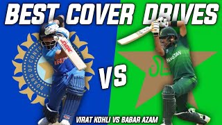 Virat Kohli 🇮🇳 vs Babar Azam 🇵🇰  Best Cover Drives [upl. by Weber611]