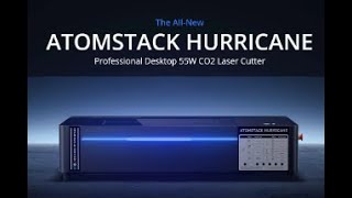 ATOMSTACK Hurricane FDA Class1 55W CO2 Laser Cutter 001mm Precision 600mms Engraving EU9NL [upl. by Nerha]