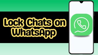 How to Lock Chats on WhatsApp [upl. by Trina]