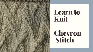 Learn to Knit Chevron Stitch  Step by Step Tutorial [upl. by Erny]