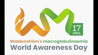 Waldenstroms World Awareness Day  Global partners video [upl. by Leugimesoj]