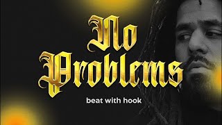 quotNo Problemsquot with hook  Rap Instrumental With Hook  J Cole type beat wHook 2024 [upl. by Nuahs]