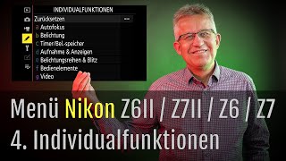 Nikon Z Kameramenü komplett erklärt – 4 Individualfunktionen Z6II – Z7II – Z6 – Z7 Deutsch –Kapitel [upl. by Asle]