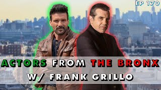 2 Actors From The Bronx  w Frank Grillo  Chazz Palminteri Show  EP 170 [upl. by Quentin]