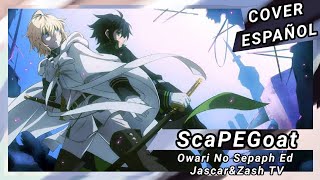 Owari no Sepaph❌Ending  Scapegoat  Cover en Español [upl. by Buonomo]