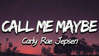 Carly Rae Jepsen  Call Me Maybe Lyrics [upl. by Egdirdle]