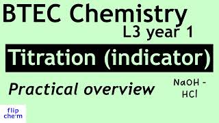 HClNaOH Titration indicator  BTEC Level 3 Applied Science chemistry [upl. by Gasperoni41]