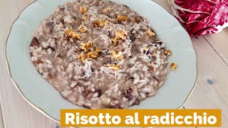 RISOTTO RADICCHIO GORGONZOLA E NOCI  una bontà [upl. by Aztilem699]