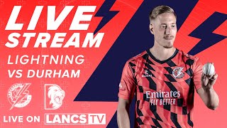 🔴 LIVE STREAM Lancashire Lightning vs Durham  Vitality T20 Blast [upl. by Nelaf545]